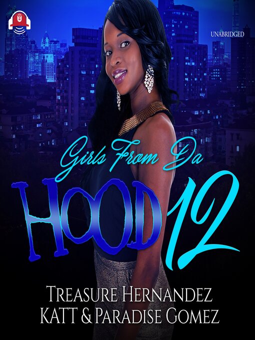 Title details for Girls from da Hood 12 by Treasure Hernandez - Available